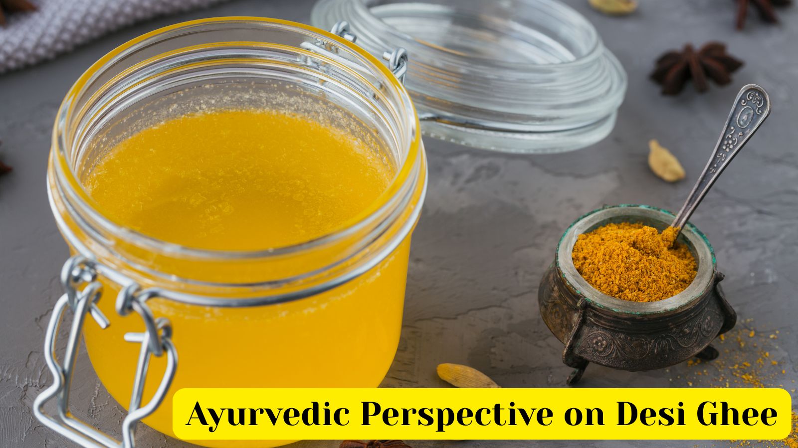 Ayurvedic Perspective on Desi Ghee